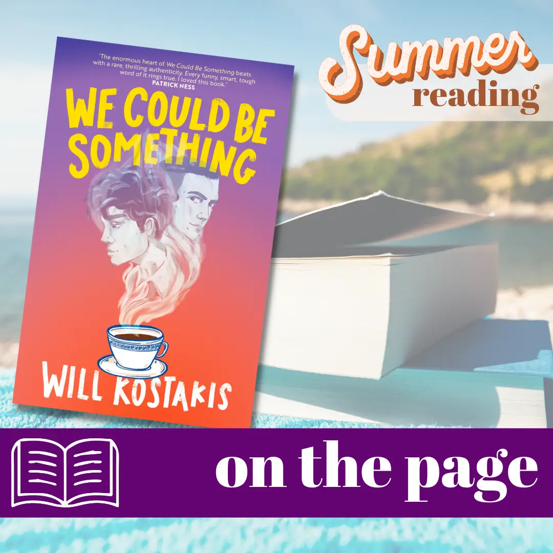 Summer Reading – We Could Be Something